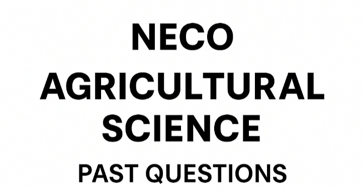 NECO Agricultural Science past questions